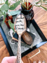 Load image into Gallery viewer, Instant Human, Just Add Coffee Stamped Spoon