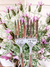 Load image into Gallery viewer, I do, Me too Wedding Stamped Fork Set