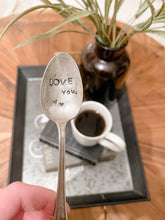 Load image into Gallery viewer, Love You Stamped Spoon
