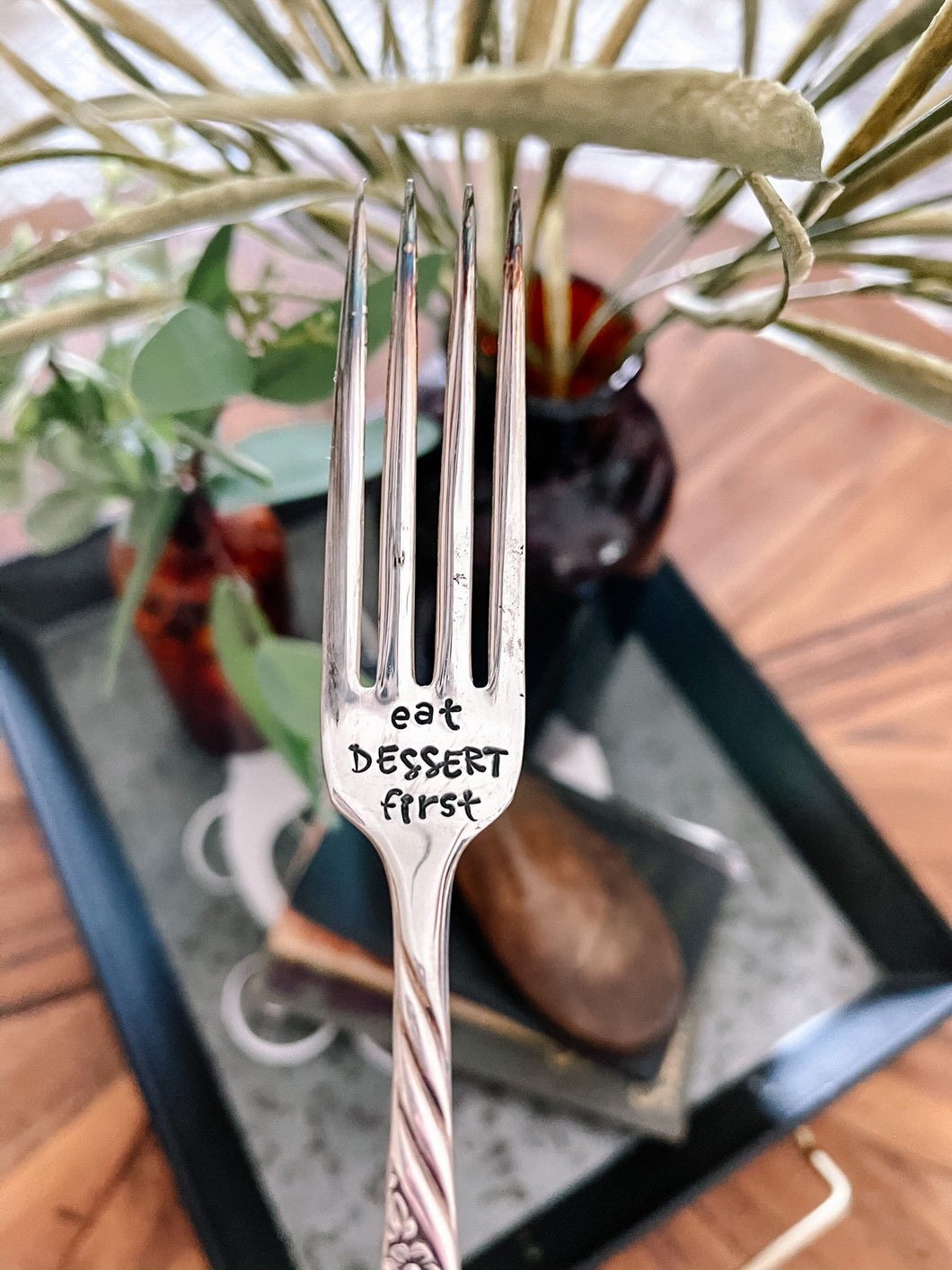 Eat Dessert First Stamped Fork