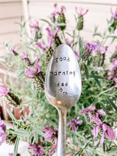 Load image into Gallery viewer, Good Morning Dad Stamped Spoon
